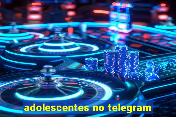 adolescentes no telegram